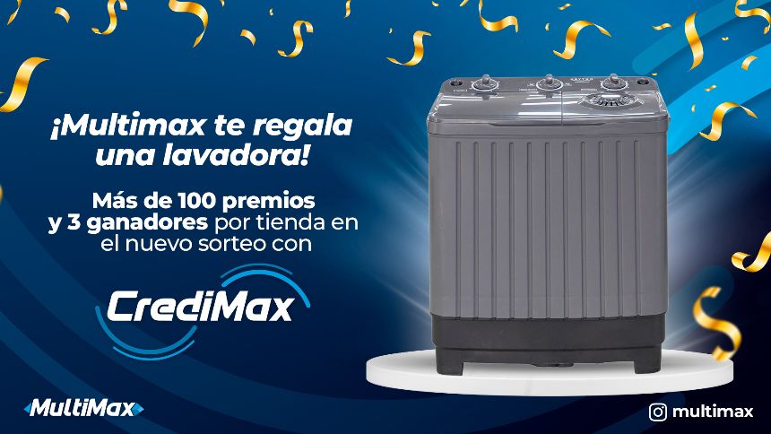 ¡Multimax sortea más de 100 lavadoras! Paga y gana con CrediMax uno de los tres premios por sede